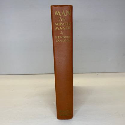Man: The Miracle Maker - Hendrik Van Loon - 1928