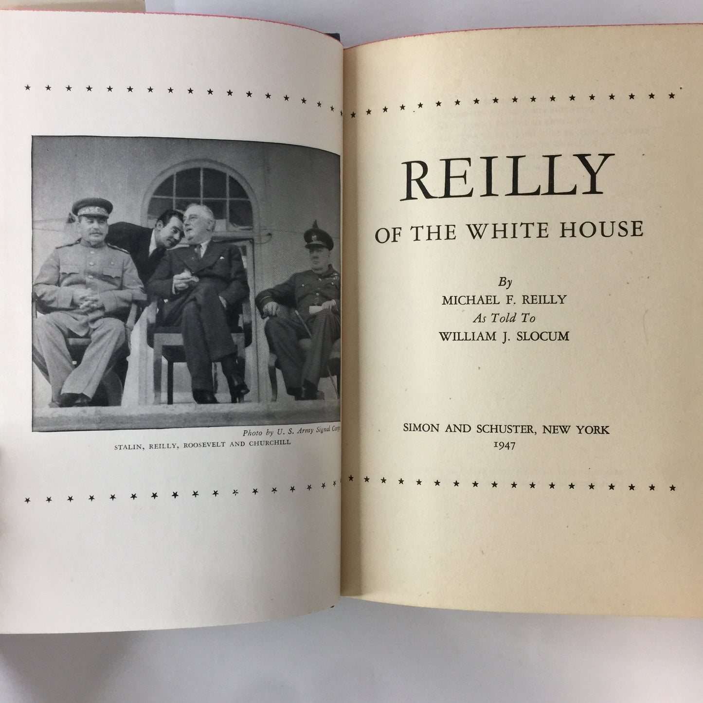 Reilly of The White House - Michael F. Reilly and William J. Slocum - Signed by Reilly