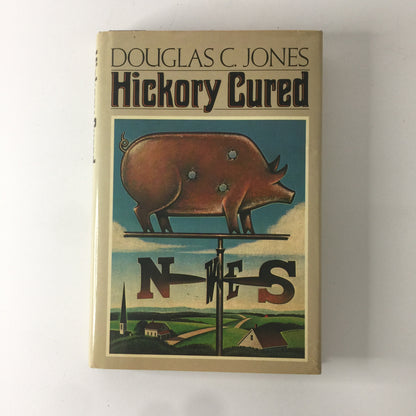 Hickory Cured - Douglas C. Jones - 1st Edition- 1987