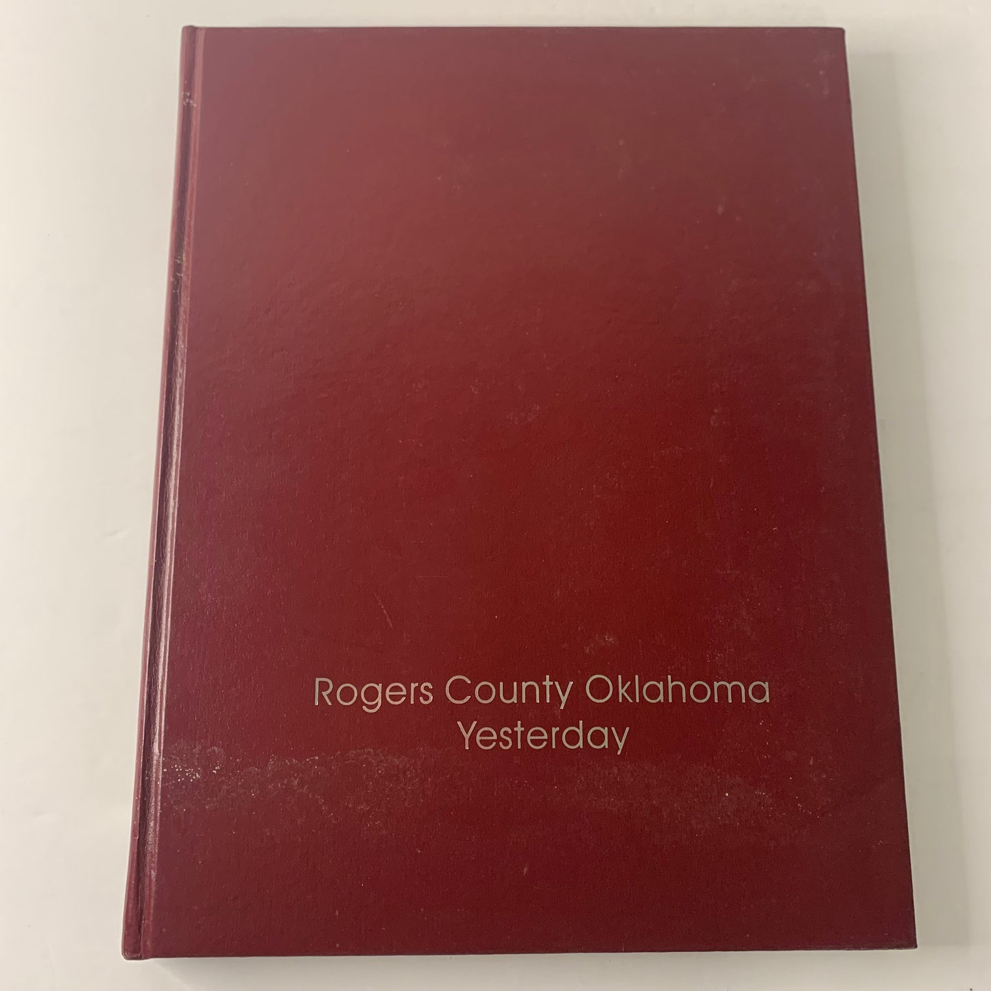 Rogers County Oklahoma Yesterday - Various - 1996