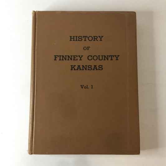 History of Finney County Kansas - Various - Vol. 1 - 1950