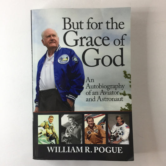 But for the Grace of God - William R. Pogue - Signed - 1st Edition - 2011