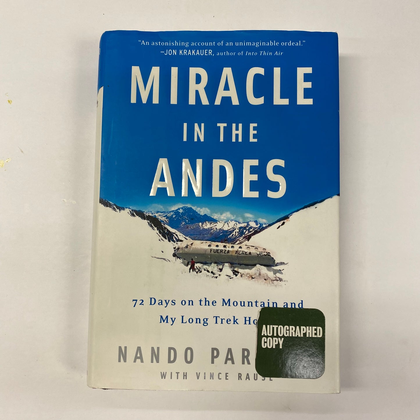 Miracle in The Andes - Nando Parrado - 1st Edition - Signed -  2006