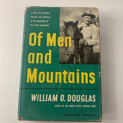 Of Men and Mountains - William O. Douglas - 1st Edition - 1950