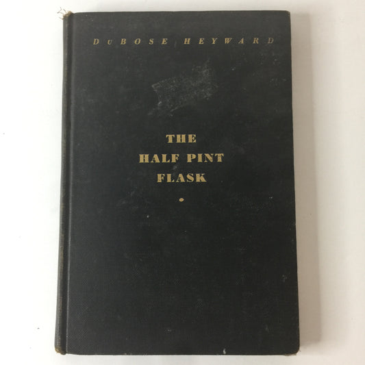 The Half Pint Flask - Dubose Heyward - 1st Edition - 1929