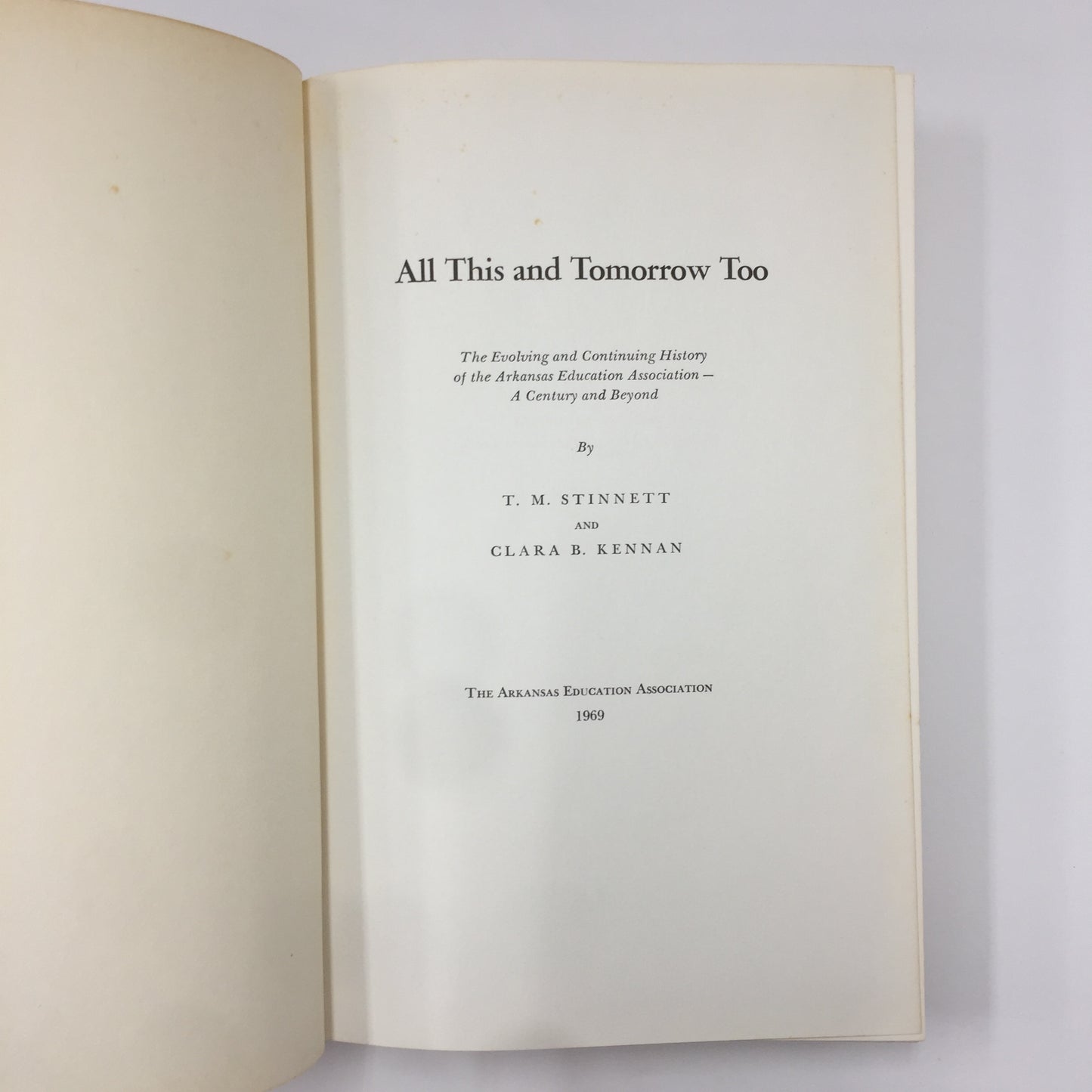 All This and Tomorrow Too - T. M. Stinnett and Clara B. Kennan