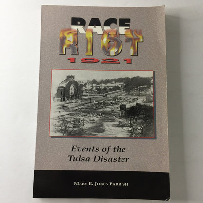 Race Riot: The Events of the Tulsa Disaster - Mary E. Jones Parrish - 1998