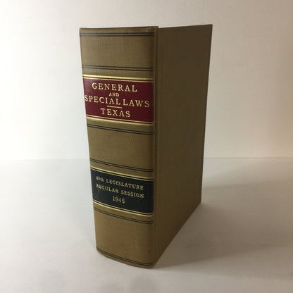 General and Special Laws of The State of Texas - Various - 1945