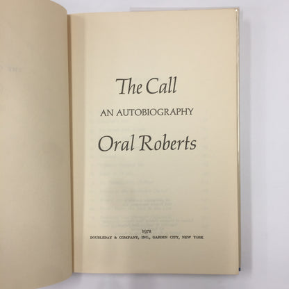 The Call: An Autobiography - Oral Roberts - Signed