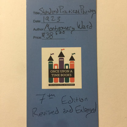 Standard Practical Plumbing - R. M. Starbuck - Montgomery Ward - 7th Edition - 1923