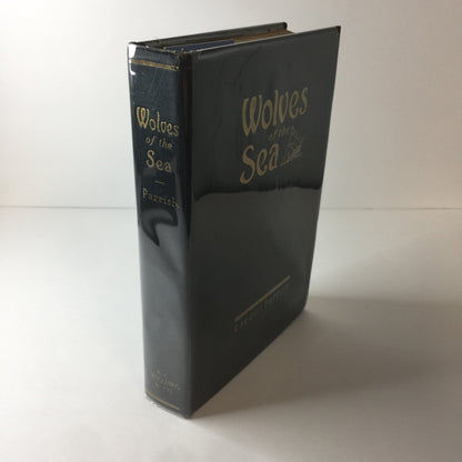 Wolves of the Sea - Randall Parrish - 1st Edition - 1918