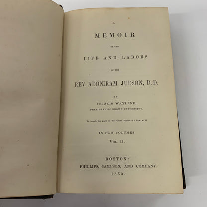 A Memoir of the Life and Labors of the Reverend Adoniram Judson, D. D. - Francis Wayland - 1st Edition - 2 Volumes - 1853