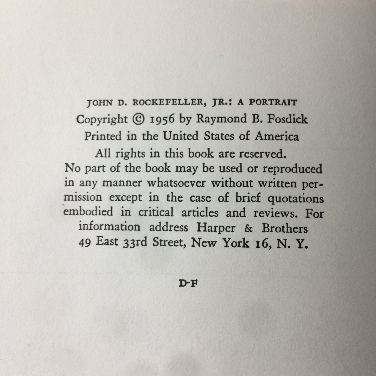 John D. Rockefeller, Jr.: A Portrait - Raymond B. Fosdick - Note From Publisher Included - 1956