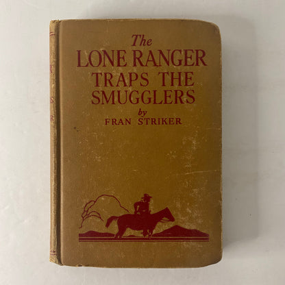 The Lone Ranger Traps the Smugglers - Fran Striker - Reprint - 1941