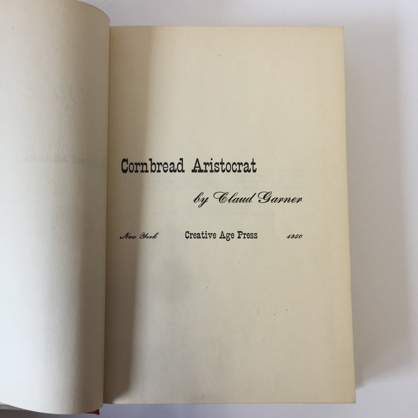 Cornbread Aristocrat - Claud Garner - Signed, 1st Edition - 1950