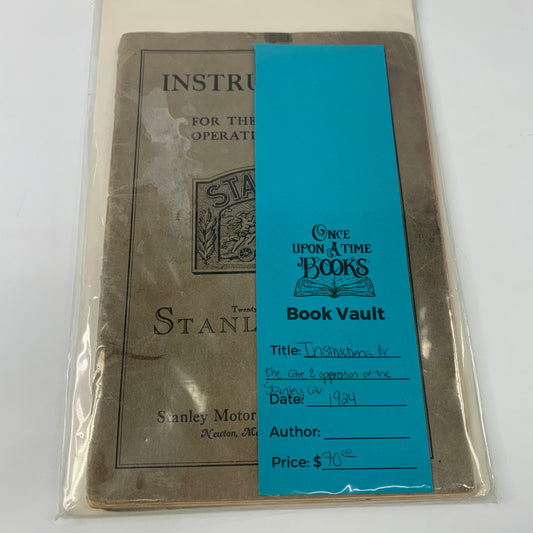 Instructions for the Care and Operation of the Stanley Car - Stanley Motor Company - 1924