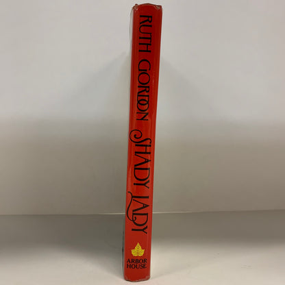 Shady Lady - Ruth Gordon - 1st Edition - 1981