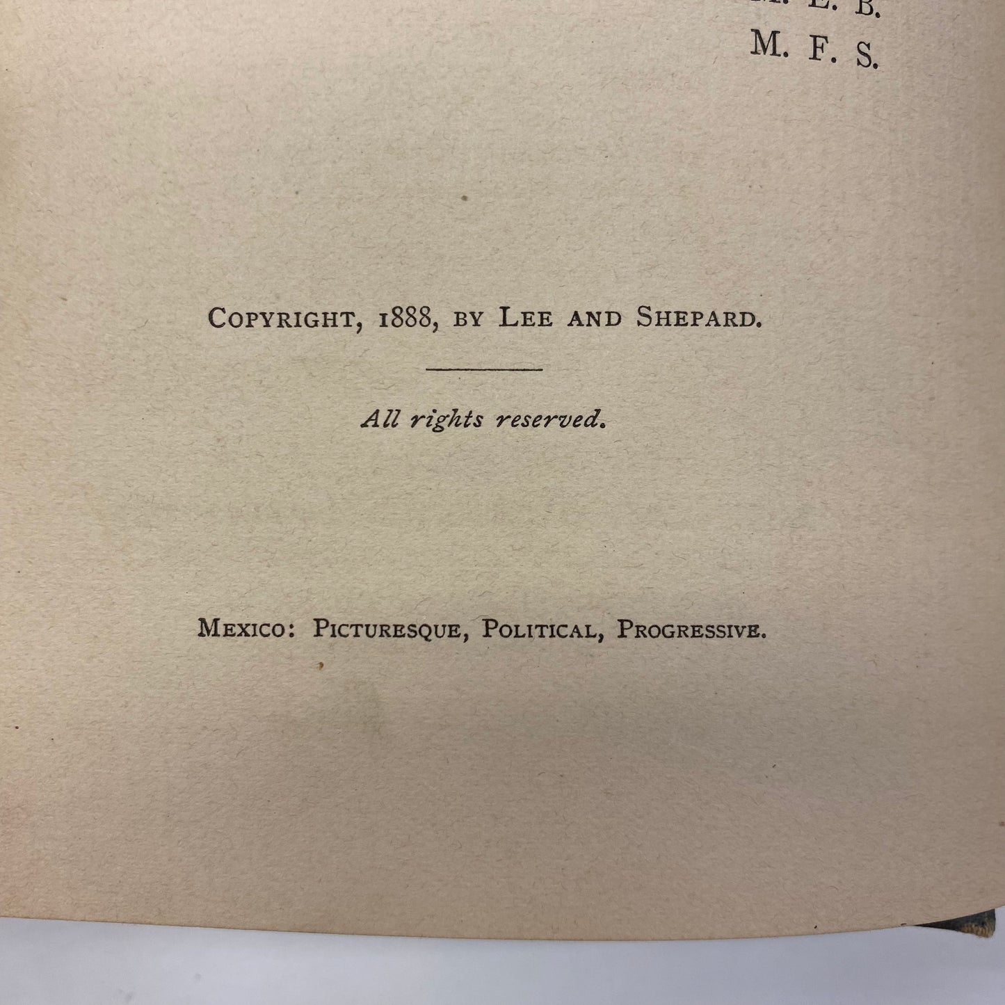 Mexico Picturesque Political Progressive - Blake Sullivan - 1888