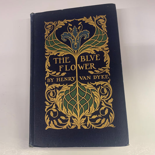 The Blue Flower - Henry Van Dyke - 1st Edition - 1902