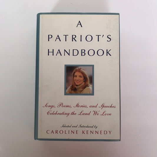 A Patriot’s Handbook - Caroline Kennedy - Signed 1st Edition - 2003