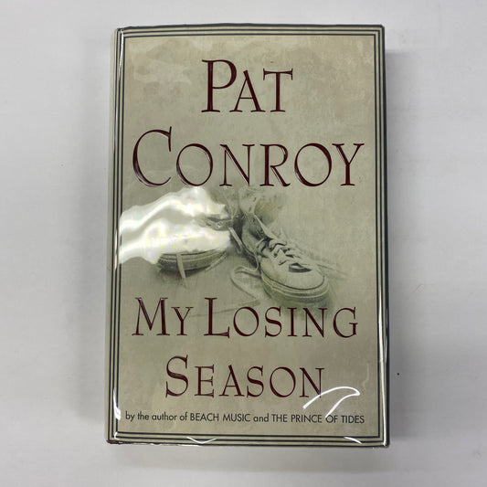 My Losing Season - Pat Conroy - 1st Edition - Inscribed - 2002