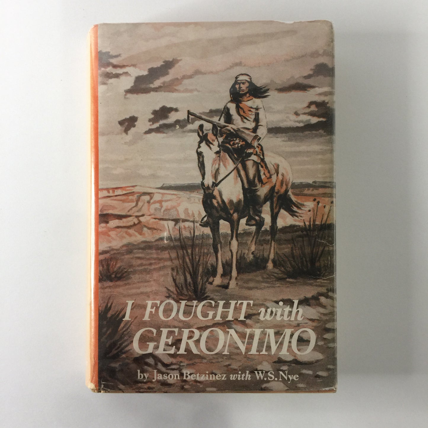 I Fought with Geronimo - Jason Betzinez - 1st Edition - 1954