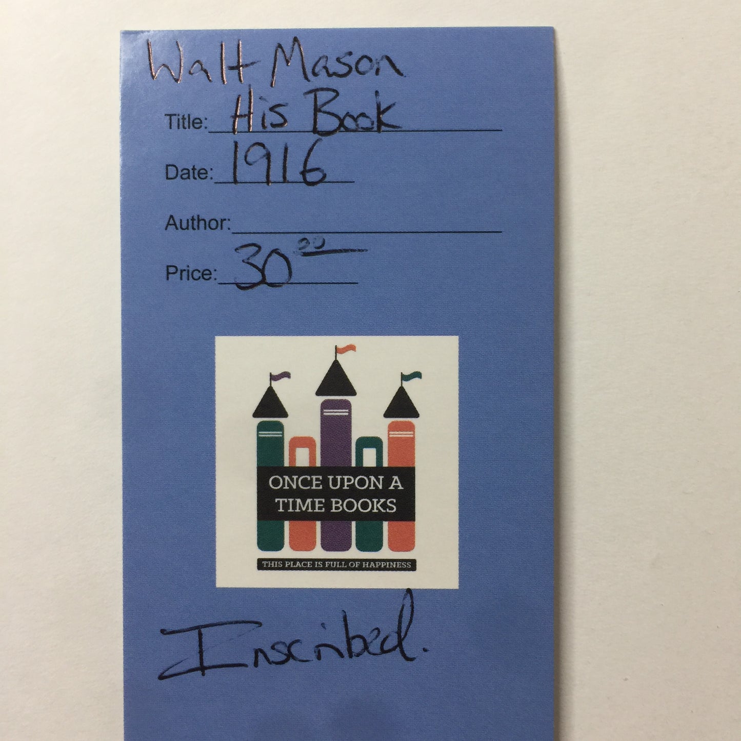 Walt Mason: His Book - Walt Mason - Inscribed - 1916