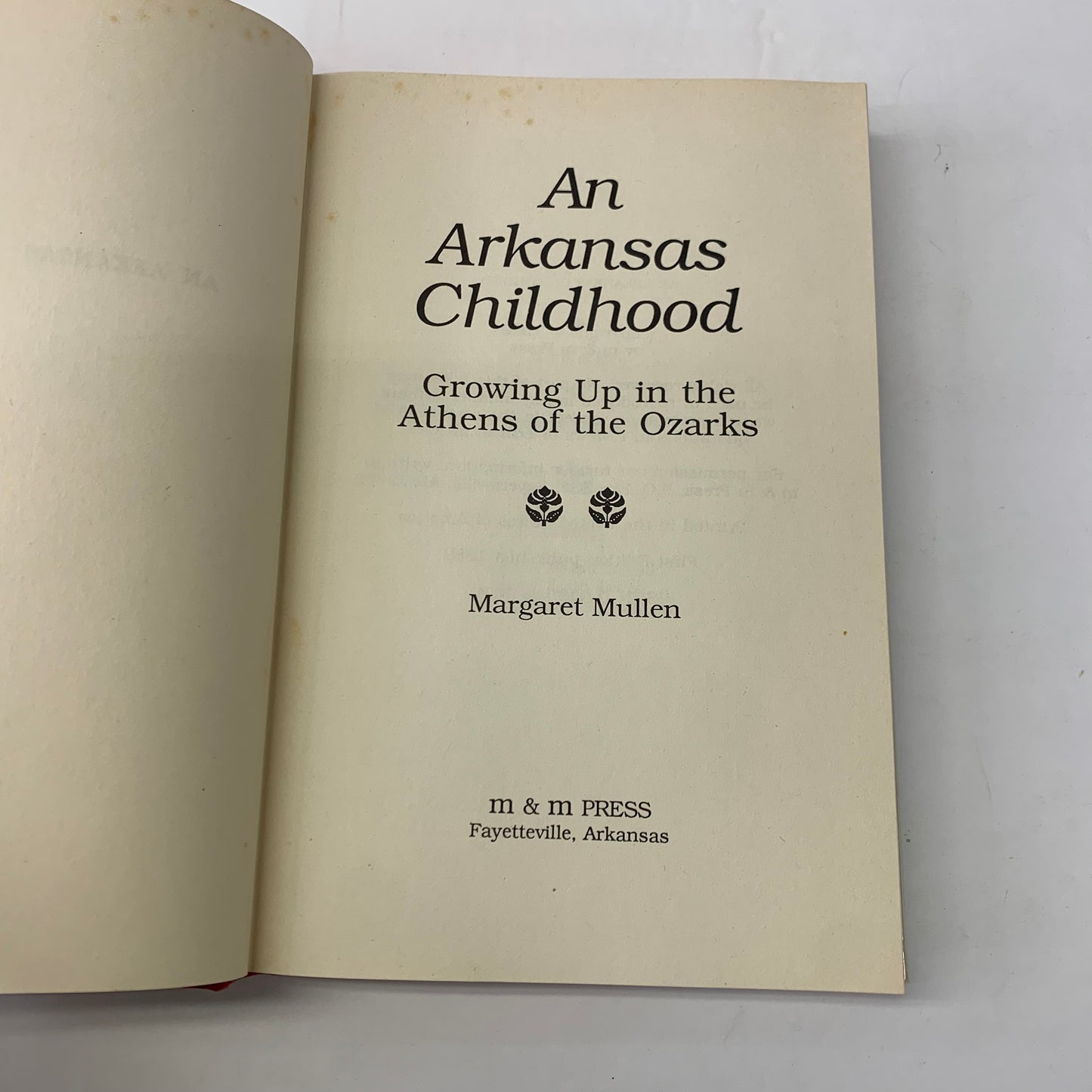 An Arkansas Childhood - Margaret Mullen - 1989