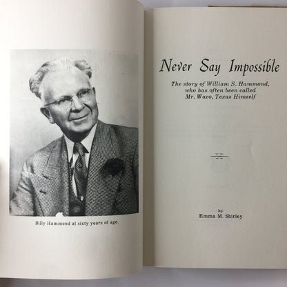 Never Say Impossible - Emma M. Shirley - Signed by Author and Subject - 1971
