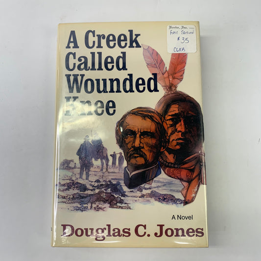 A Creek Called Wounded Knee - Douglas C. Jones - 1st Edition - 1978