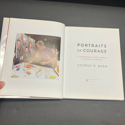 Portraits of Courage - George W. Bush - Signed - 1st Edition - 2017