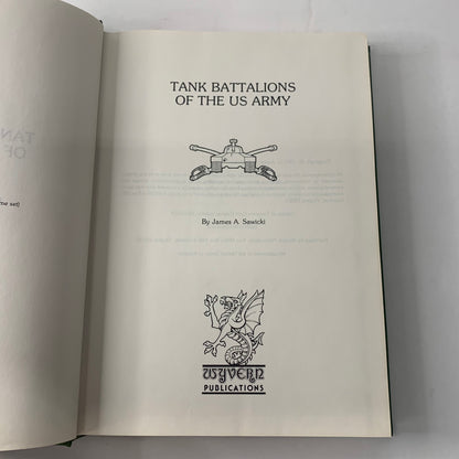 Tank Battalions of the U. S. Army - James A. Sawicki - 1983