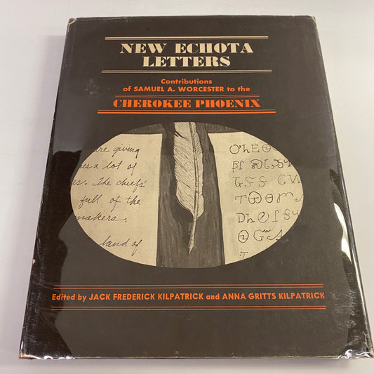New Echota Letters - Samuel A. Worcester - 1st Edition - 1968