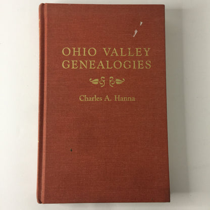 Ohio Valley Genealogies - Charles A. Hanna - 1989