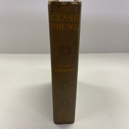 Cease Firing - Mary Johnston - 1st Edition - 1912