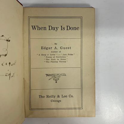 When Day Is Done - Edgar A. Guest - Signed - 1921