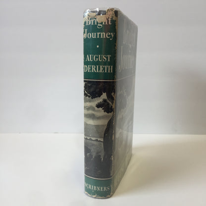 Bright Journey - August Derleth - Inscribed - 1940