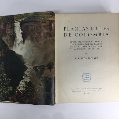 Plantas Útiles de Colombia - Enrique Pérez Arbeláez - 1956