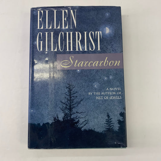 Starcarbon - Ellen Gilchrist - 1st Edition - 1994