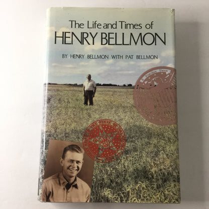 The Life and Times of Henry Bellmon - Henry Bellmon with Pat Bellmon - 1st Edition - Signed - 1992