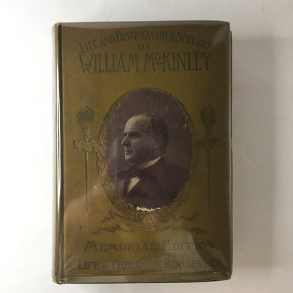 Life and Distinguished Services of William McKinley - Murat Halstead