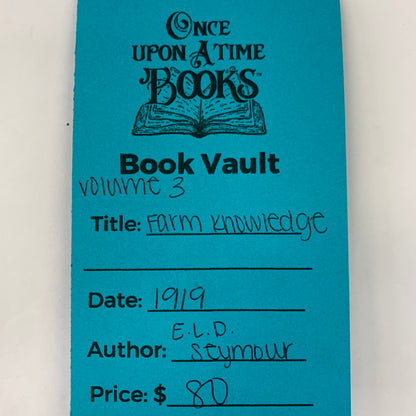 Farm Knowledge - E. L. D. Seymour - Volume 3 - 1919