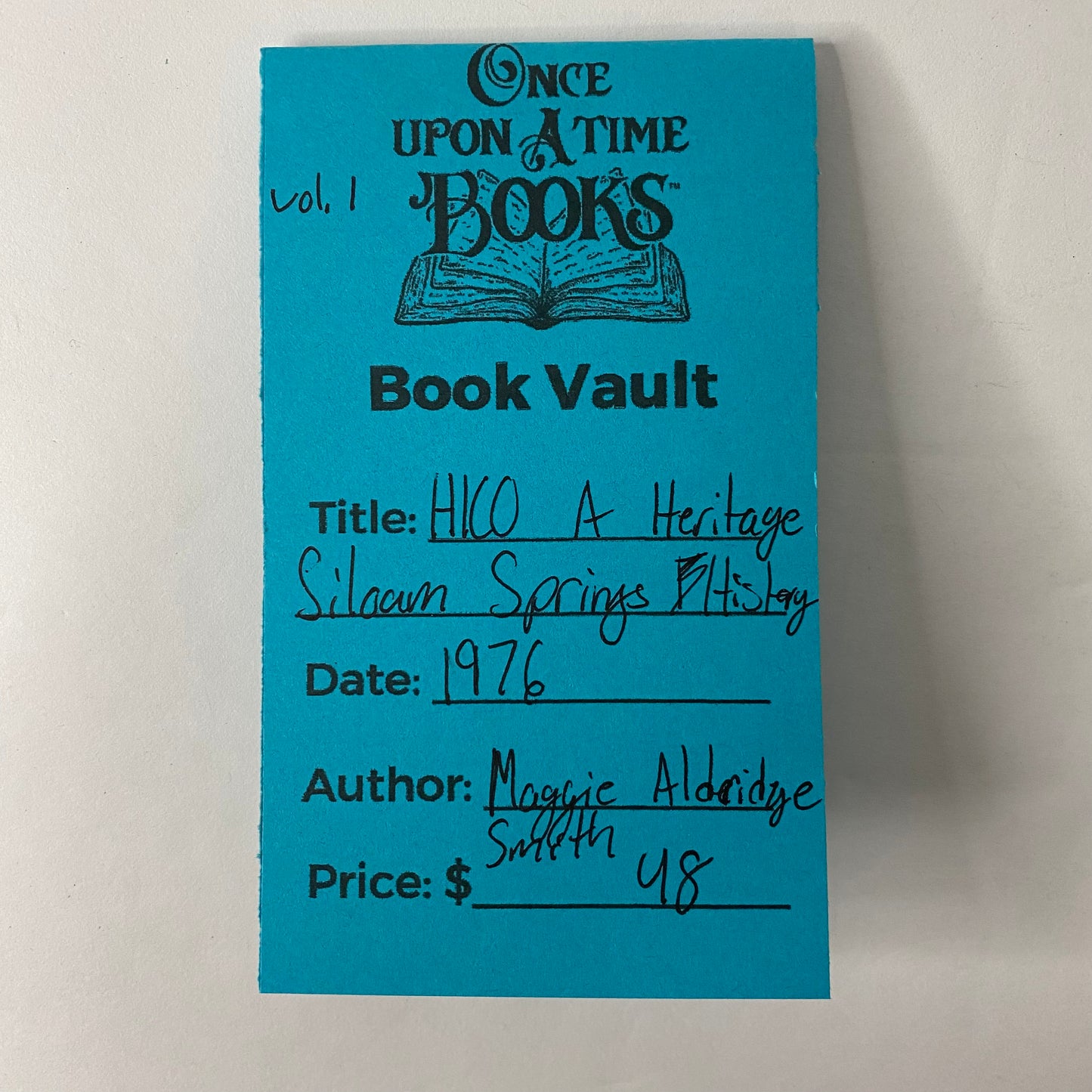 HICO: A Heritage Siloam Springs History - Maggie Aldridge Smith - Volume 1 - 1976