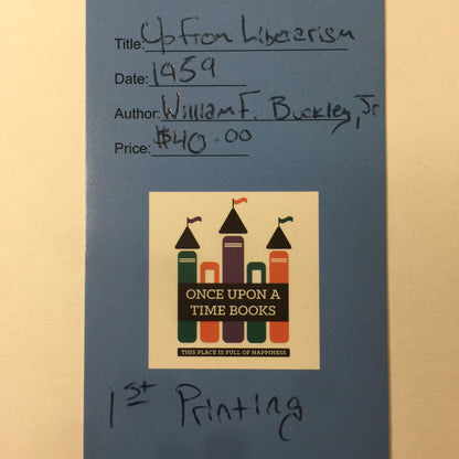 Up from Liberalism - William F. Buckley Jr - 1st Printing - 1959