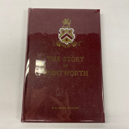 The Story of Wentworth - Raymond W. Settle - Glass Decal, Foldout In Front - 1st Edition - 1950