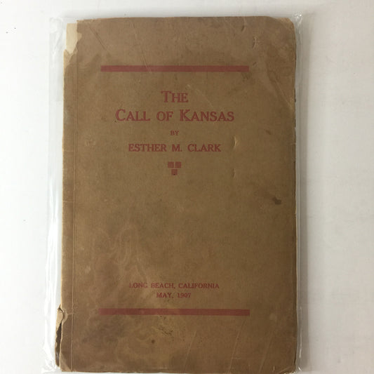 The Call of Kansas - Esther M. Clark - 1914