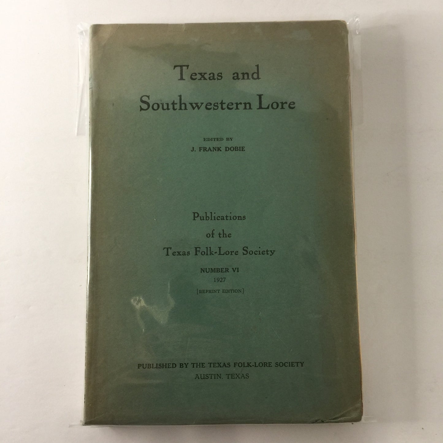 Texas and Southwestern Lore - J. Frank Dobie - 2nd Printing - 1934