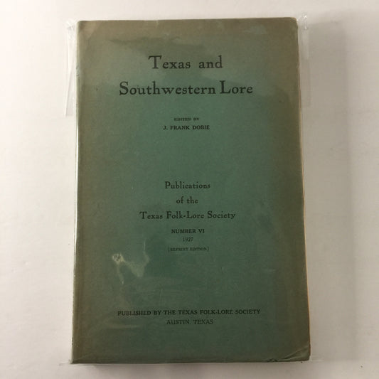 Texas and Southwestern Lore - J. Frank Dobie - 2nd Printing - 1934