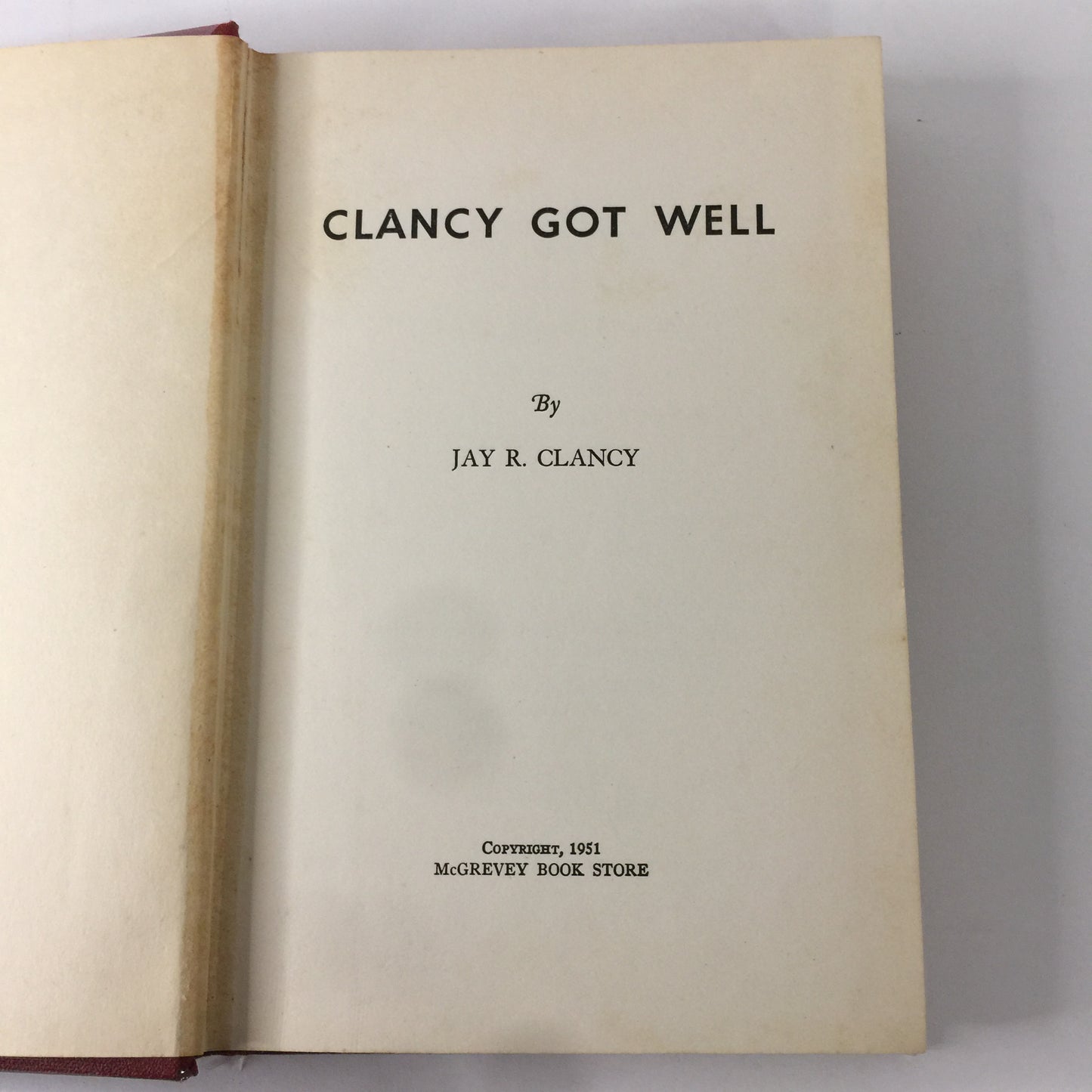 Clancy Got Well - Jay R. Clancy - Signed - 1st Edition - Alcoholics Anonymous - 1954