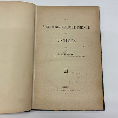 Die Elektromagnetische Theorie des Lichtes - Dr. O. Tumlirz - 1883